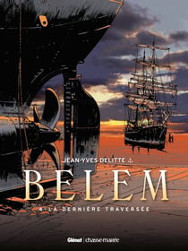 Belem Tome 4 - la dernière traversée