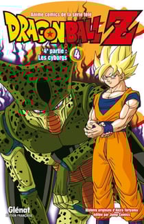 Dragon Ball Z - cycle 4 - les cyborgs Tome 4