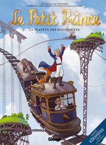 Le petit prince Tome 10 - la planète des wagonautes