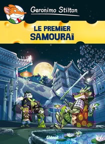 Geronimo Stilton Tome 12 : le premier samouraï