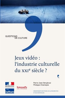 Jeux vidéo - l'industrie culturelle du xxie siècle