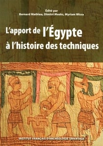 L'apport de l'Egypte à l'histoire des techniques