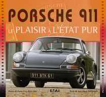 Porsche 911 - le plaisir à l'état pur (3e édition)
