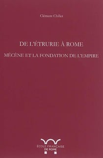 De l'Etrurie à Rome : Mécène et la fondation de l'empire