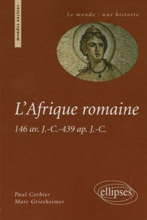 L'afrique romaine - 146 avant j.-c.- 439 après j.-c.
