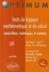 Tests logique mathématiques et de calcul - savoir-faire techniques astuces - tage-mage arpège tame (2è édition)