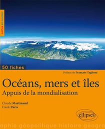 Océans et îles - 50 fiches de géopolitique