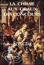 Chimie aux oraux des concours (La)