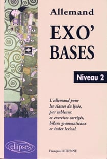 Exo'bases : niveau 2 - l'allemand pour les classes de lycée