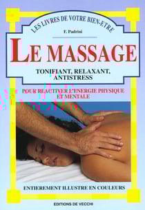 Le massage : tonifiant, relaxant, antistress