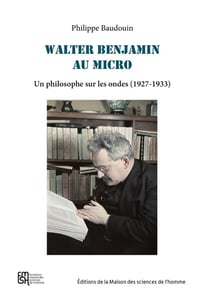 Walter Benjamin au micro : Un philosophe sur les ondes (1927-1933)