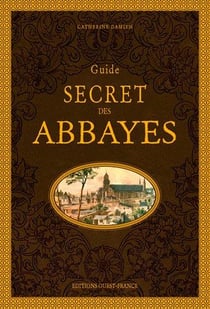 Guide secret des abbayes