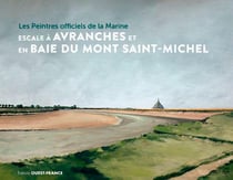 Les peintres officiels de la marine en escale à Avranches et au Mont Saint-Michel