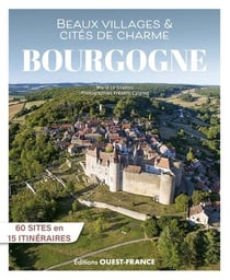 Beaux villages & cités de charme de Bourgogne