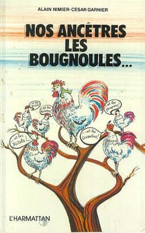 Nos ancetres les bougnoules