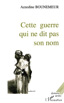 Cette guerre qui ne dit pas son nom