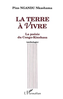 La terre à vivre - la poésie du Congo-Kinshasa (anthologie)