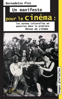 Un manifeste pour le cinéma - les normes culturelles en question dans la première Revue du cinéma