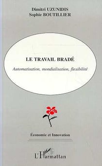 Le travail bradé : Automatisation, mondialisation, flexibilité