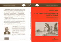Explorations au coeur de l'Afrique : Le commandant Lenfant, 1865-1923
