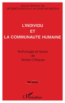 L'individu et la communauté humaine - anthologie et textes de temps critiques