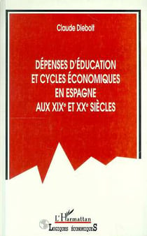 Depenses d'education et cycles economiques en espagne au xixe et xxe siecles