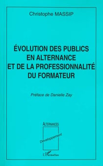 EVOLUTION DES PUBLICS EN ALTERNANCE ET DE LA PROFESSIONNALITE DU FORMATEUR