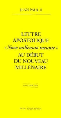 Lettre apostolique - "novo millennio ineunte" - au début du nouveau millénaire