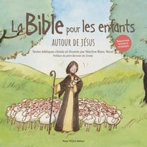 La bible pour les enfants : Autour de Jésus