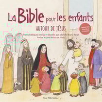 La bible pour les enfants : Autour de Jésus