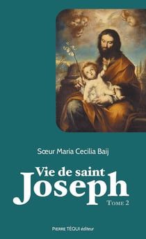 Vie de saint Joseph Tome 2