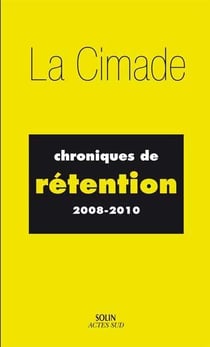 Chroniques de rétention - 2008-2010