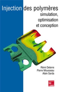 Injection des polymères : simulation, optimisation et conception