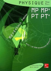 Physique 2. annee mp, mp*, pt, pt* (reference prepas)