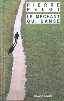 Mechant qui danse (le)