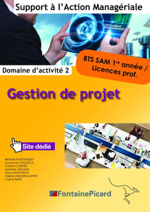 Gestion de projet - BTS SAM 1ère année, licences prof. - domaine d'activité 2 - livre de l'élève
