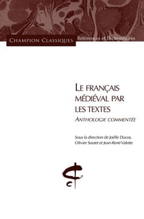 Le français médiéval par les textes - anthologie commentée