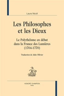 Les philosophes et les dieux : le polythéisme en débat dans le France des Lumières (1704-1770)