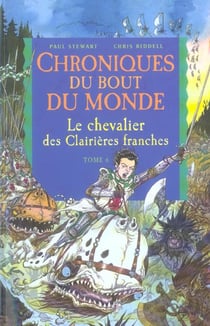 Chroniques du bout du monde t.6 - le chevalier des clairières franches