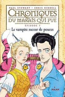 Chroniques Du Marais Qui Pue Tome 5 : Le Vampire Suceur De Pouces