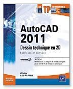 Autocad 2011 - dessin technique en 2d - exercices et corrigés