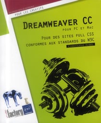 Dreamweaver Cc Pour Pc/Mac - Pour Des Sites Full Css Conformes Aux Standards Du W3C