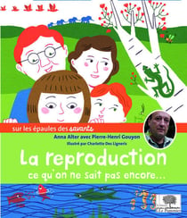 La reproduction - ce qu'on ne sait encore...