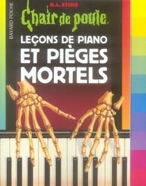 Chair de poule Tome 19 : leçons de piano et pièges mortels