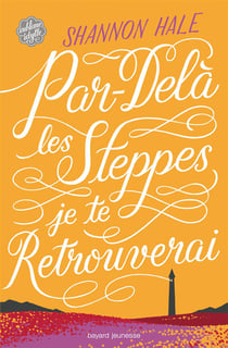 Par-delà les steppes je te retrouverai