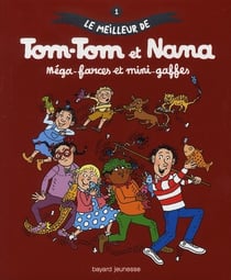 Le meilleur de Tom-Tom et Nana Tome 1 : méga-farces et mini-gaffes