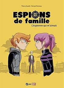 Espions de famille Tome 5 : l'espionne qui m'aimait