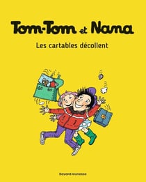 Tom-Tom et Nana Tome 4 : les cartables décollent
