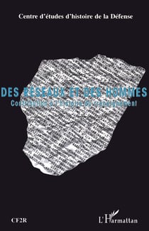 Des réseaux et des hommes - contribution à l'histoire du renseignement