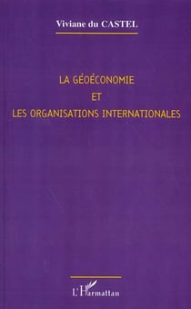 La géoéconomie et les organisations internationales